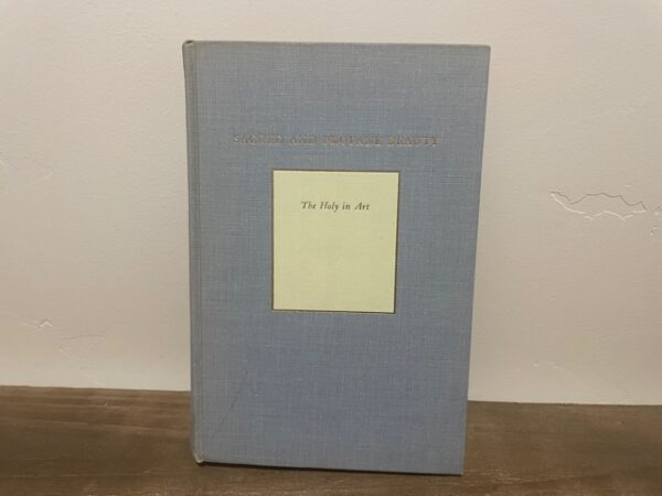 1963 ~ Sacred and Profane Beauty ~ The Holy in Art ~ Gerardus Van Der Leeuw