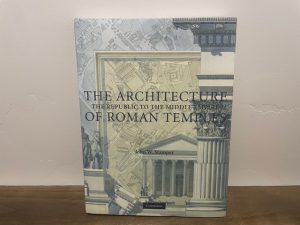 2005 ~ The Architecture of Roman Temples ~ The Republic to the Middle Empire ~ John. W. Stamper