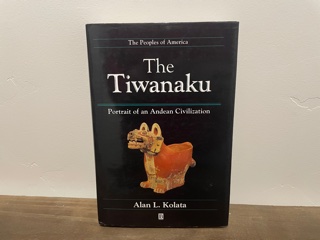 1993 ~ The Tiwanaku ~ Alan L. Kolata
