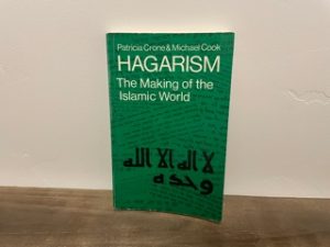 1980 ~ Hagarism ~ The Making of the Islamic World ~ Patricia Crone & Michael Cook
