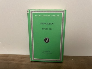 1969 ~ Herodian I Books I-IV ~ C R. Whittaker ~ Loeb Classical Library
