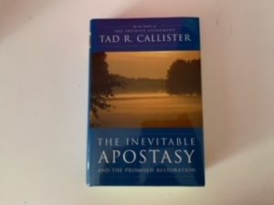 2006 — The Inevitable Apostasy — Tad R. Callister — Hardbound with Dust Jacket