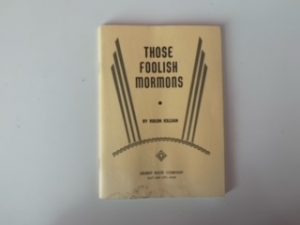 1970- Those Foolish Mormons- Rulon Killian