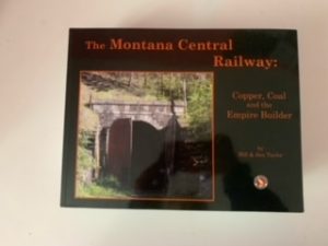 2013- The Montana Central Railway: Copper Coal and the Empire Builder- Bill & Jan Taylor
