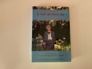 2012- It Will All Work Out- Arthur F. “Skip” Oppenheimer
