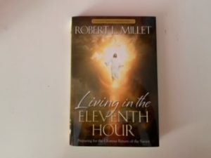2014- Living in the Eleventh Hour-Robert L. Millet