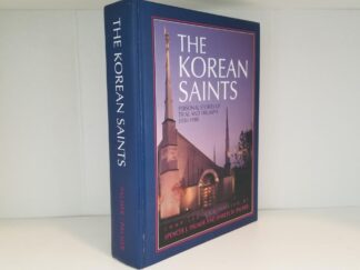 The Korean Saints – Personal Stories of Trial & Triumph 1950-1980 – Spencer J. Palmer & Shirley H. Palmer