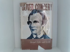 Oliver Cowdery: Second Elder and Scribe (1962) ~ by Stanley R. Gunn