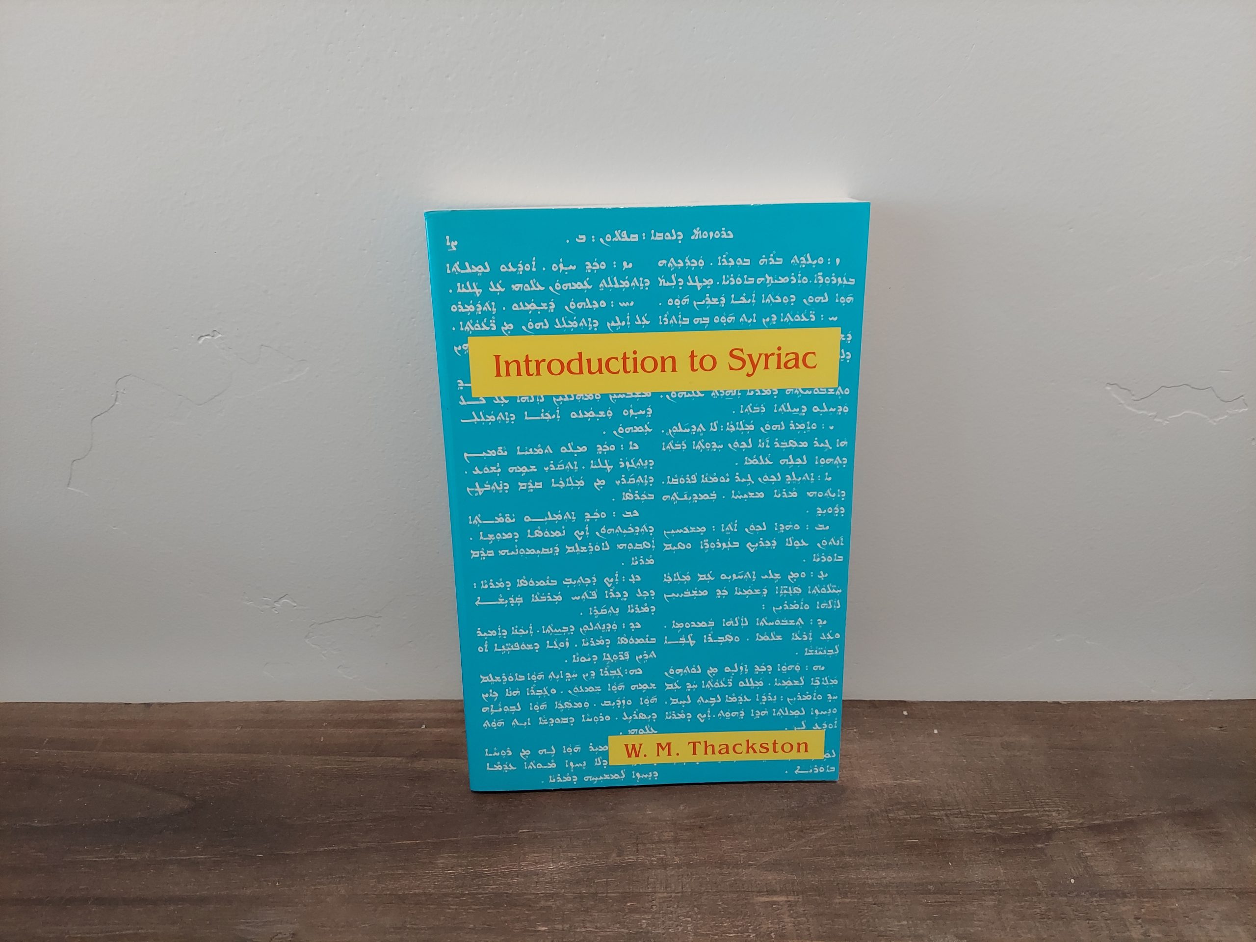 1999 ~ Introduction to Syriac ~ W. M. Thackston