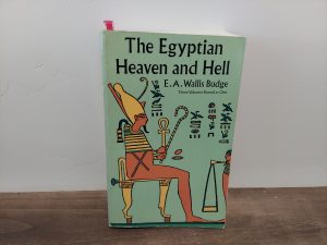 1996 ~ The Egyptian Heaven and Hell ~ E. A. Wallis Budge