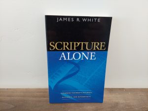 2004 ~ Scripture Alone ~ James R. White