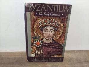 1988 ~ Byzantium The Early Centuries ~ John Julius Norwich