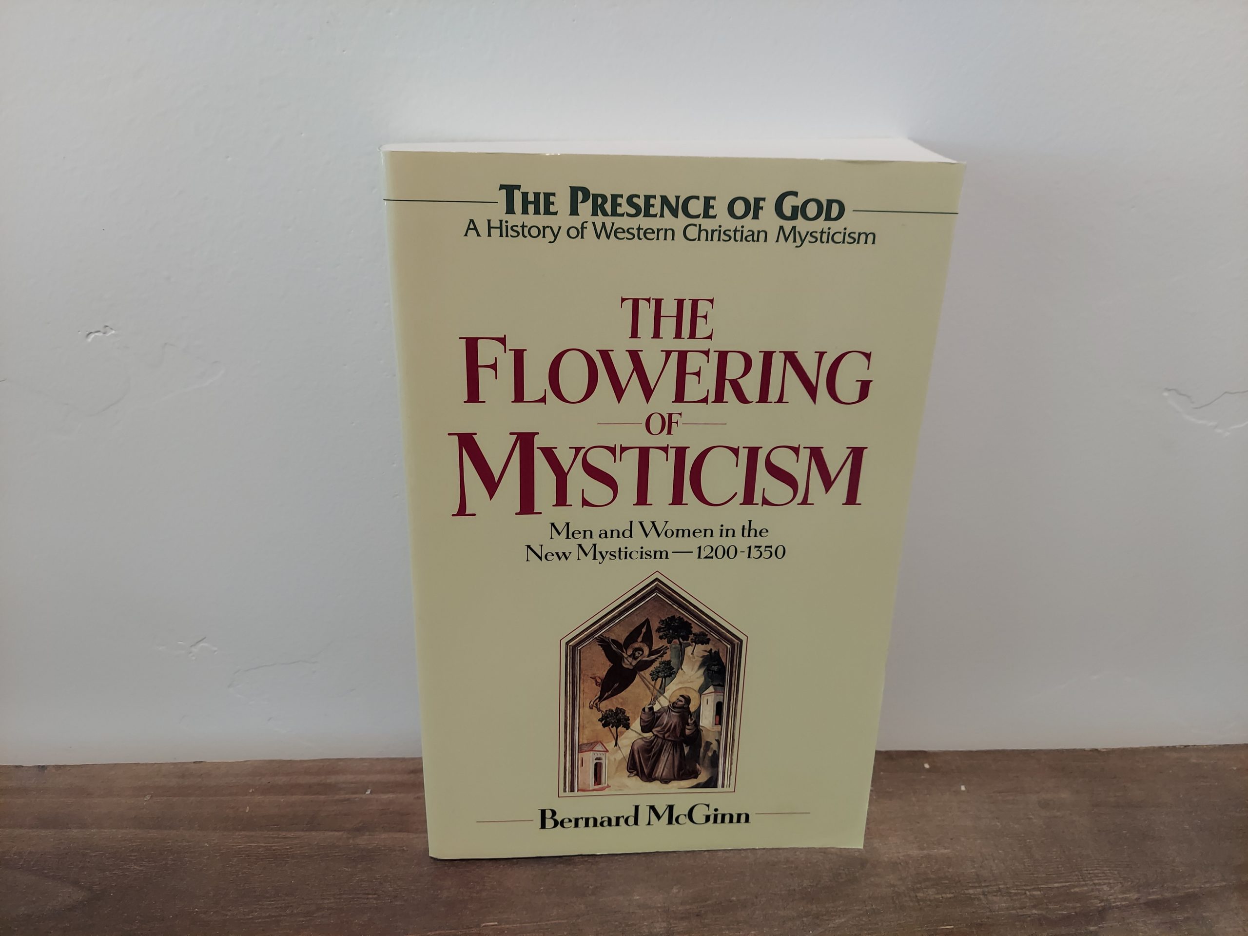 1998 ~ The Flowering of Mysticism ~ Bernard McGinn