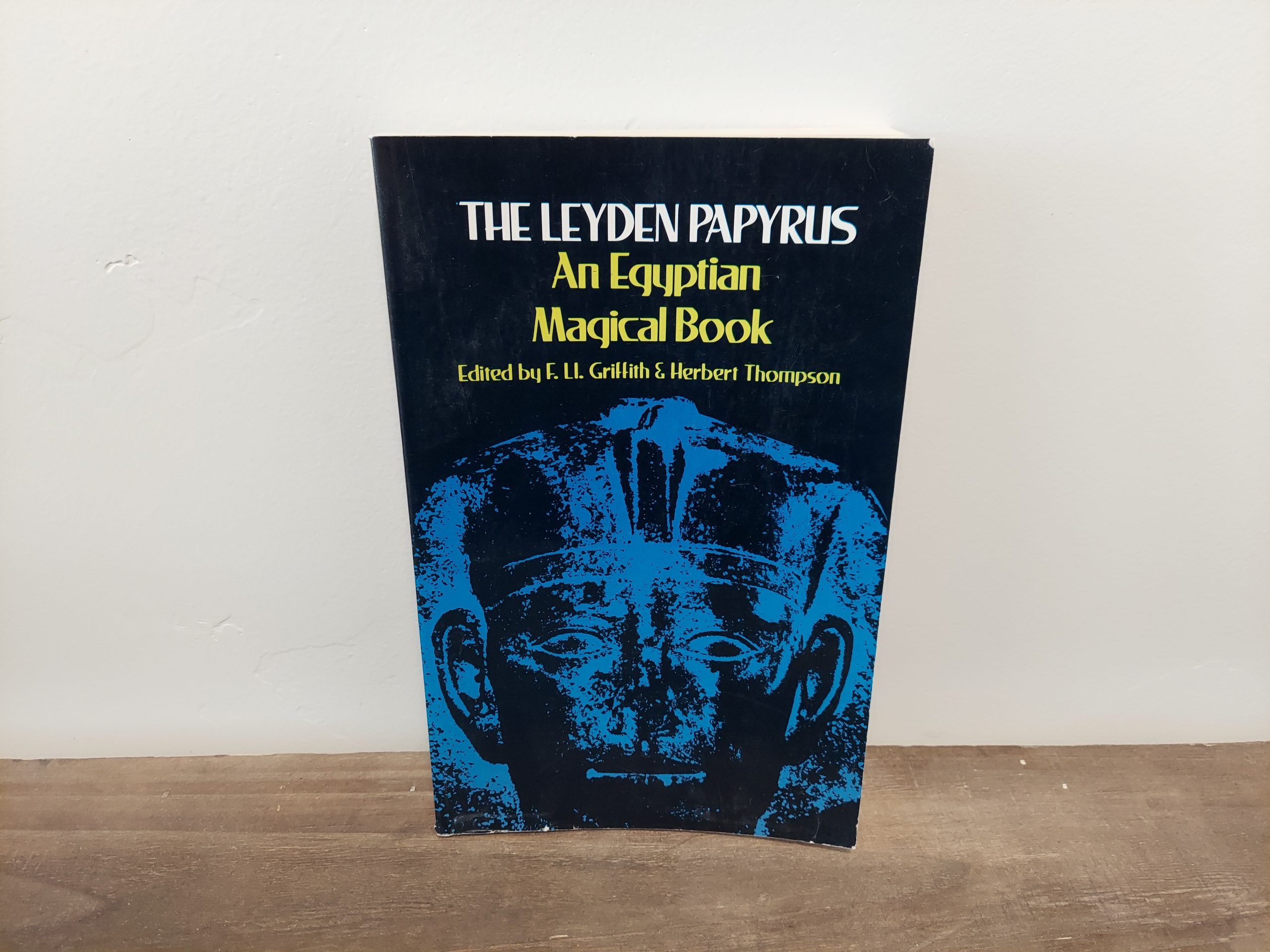 1974 ~ The Leyden Papyrus ~ An Egyptian Magical Book ~ F. Ll. Giffith & Herbert Thompson