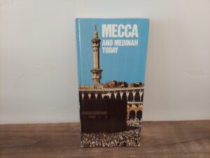 1980 ~ Mecca and Medinah Today ~ Les Editions J. A.