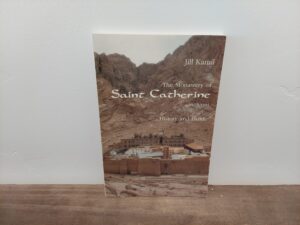 1996 ~ The Monastery of Saint Catherine in Sinai ~ Jill Kamil