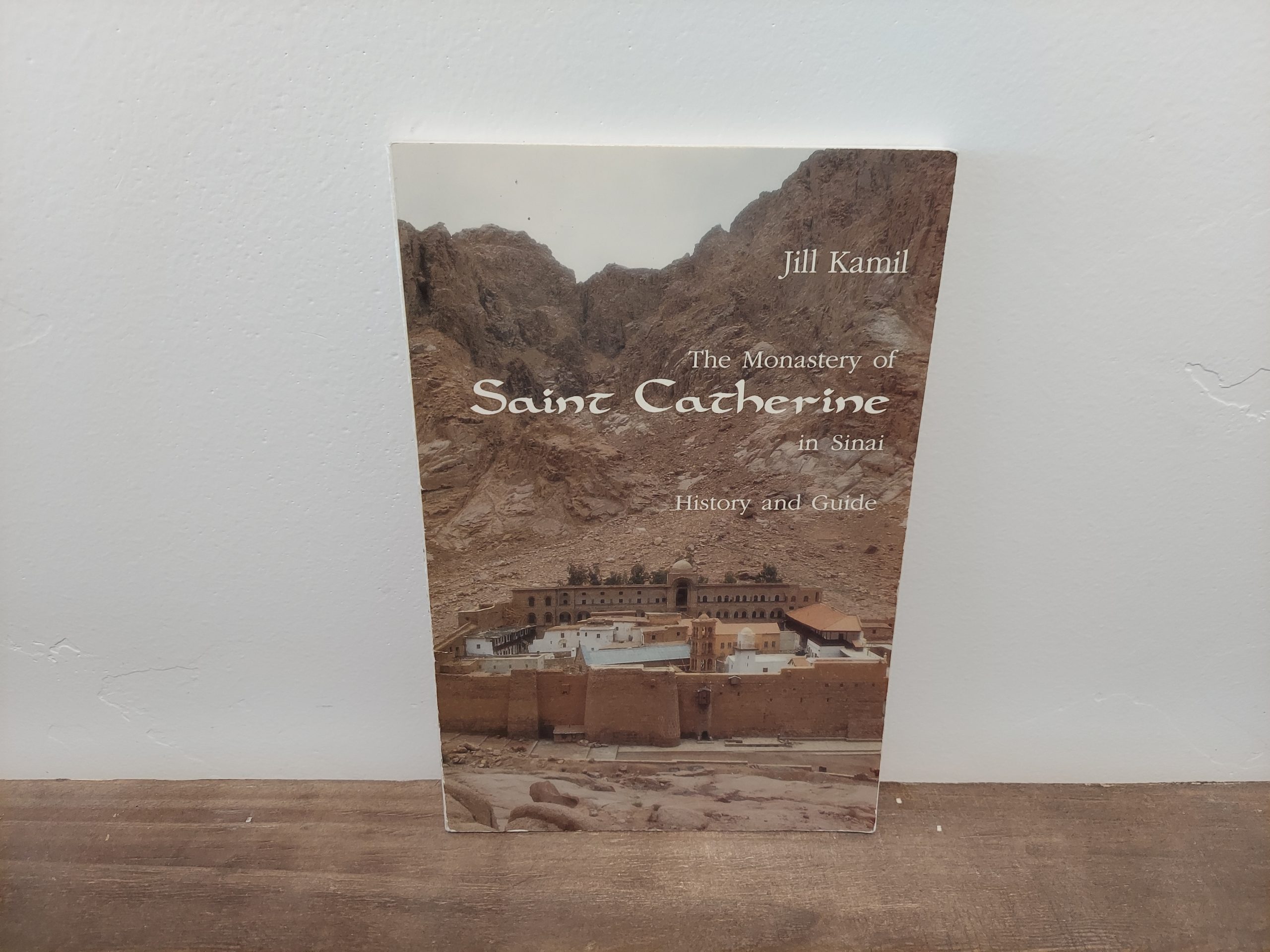 1996 ~ The Monastery of Saint Catherine in Sinai ~ Jill Kamil