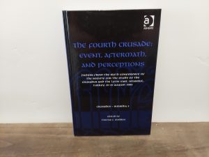 2008 ~ Thomas F. Madden ~ The Fourth Crusade: Event, Aftermath, and Perceptions ~ Papers from the Sixth Conference of the Society for the Study of the Crusades and the Latin East, Istanbul, Turkey, 25-29 August 2004