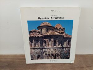 1978 ~ Cyril Mango ~ Byzantine Architecture