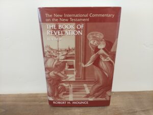 1998 ~ Robert H. Mounce ~ The Book of Revelation ~ Revised