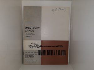 University Lands: Their History and Undeveloped Potential (1961) ~ by J. R. Mahoney