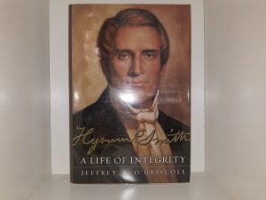 Hyrum Smith: A Life of Integrity (2003) ~ by Jeffrey S. O’Driscoll