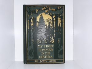 My First Summer in the Sierra (First Edition) (1911) ~ by John Muir