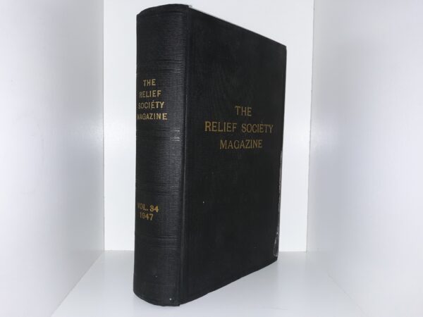 The Relief Society Magazine: Vol. 34, 1947 (1947)