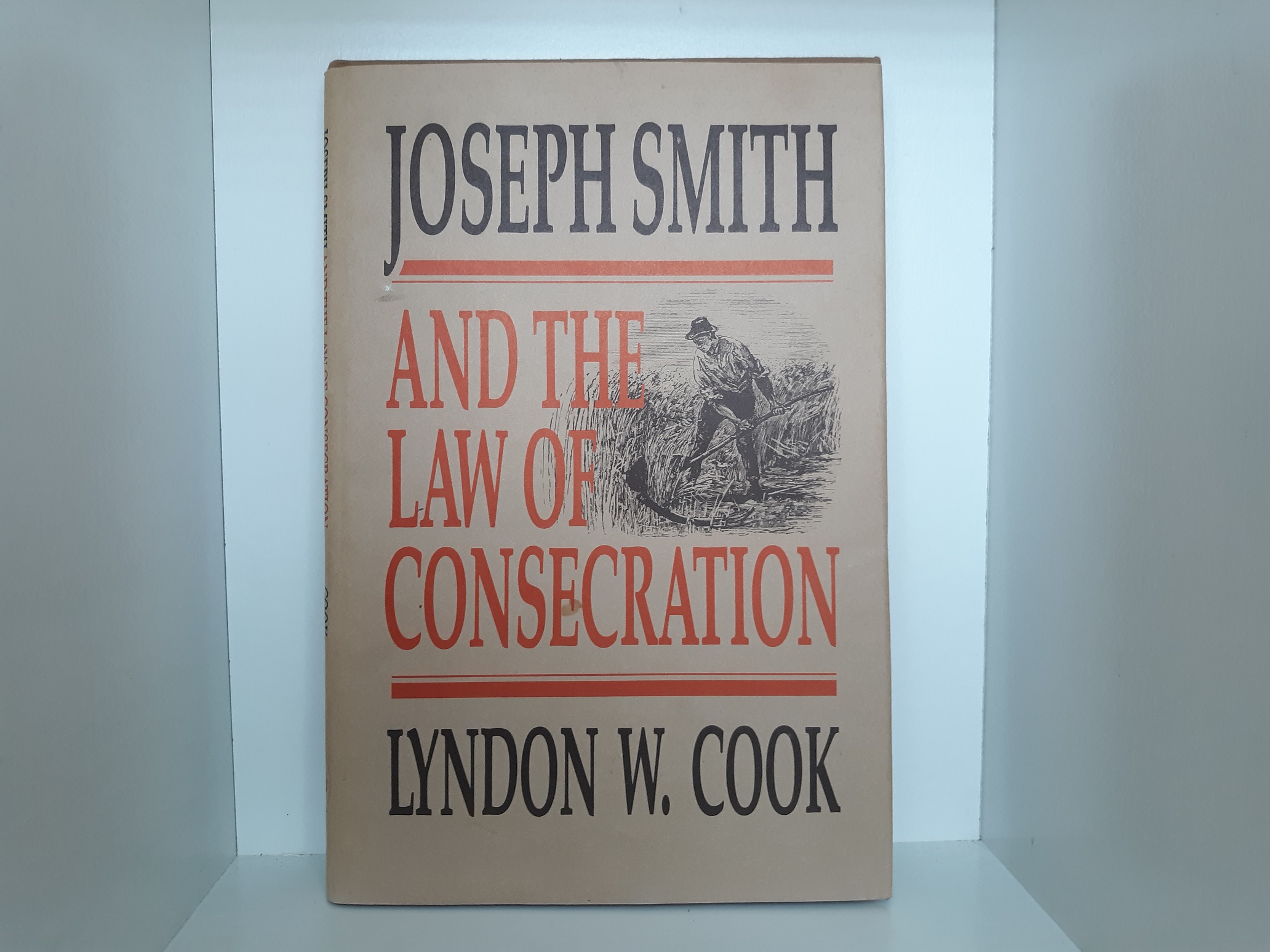 Joseph Smith and the Law of Consecration (Signed and Inscribed) (1985) ~ by Lyndon W. Cook