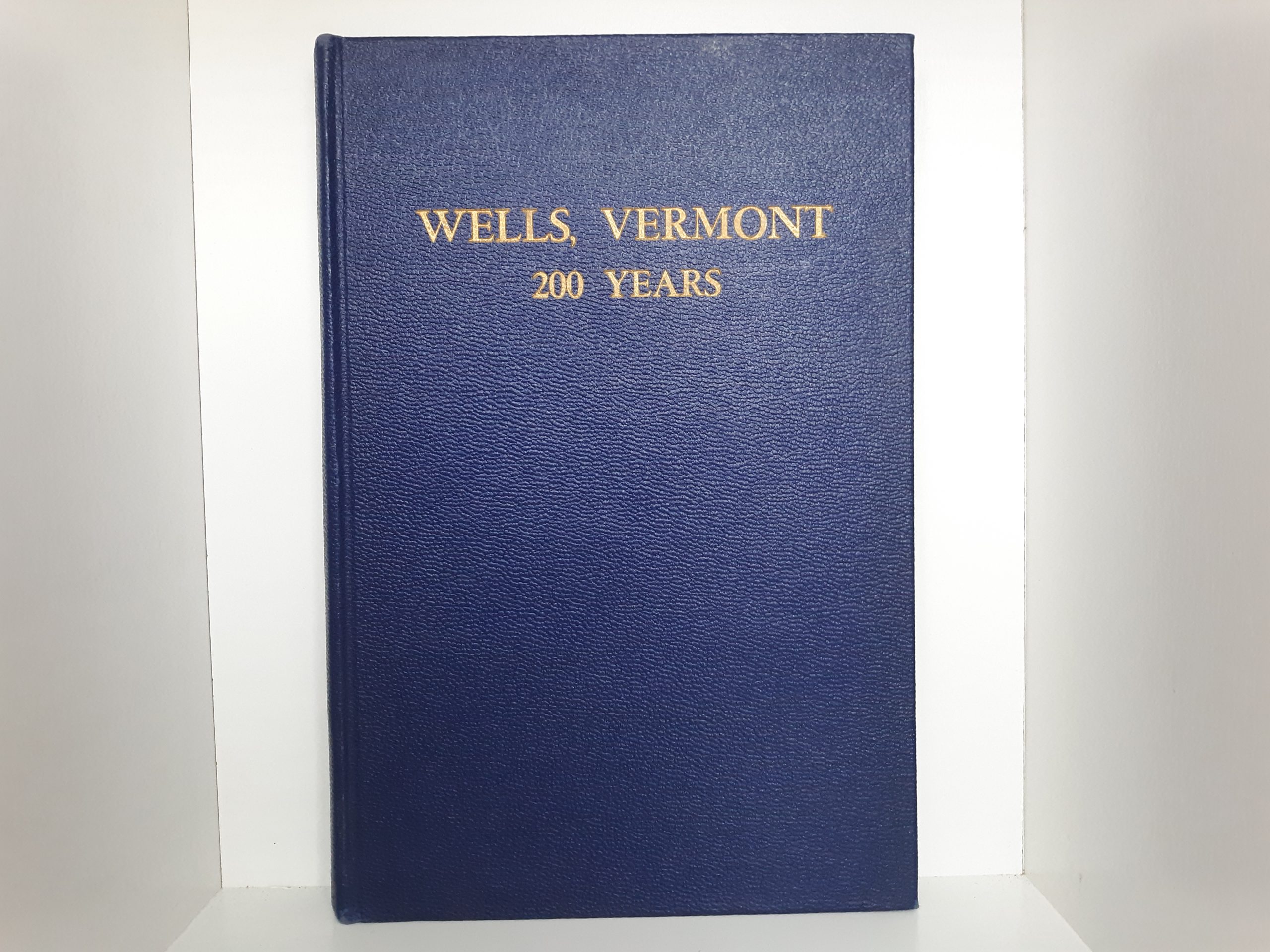 Wells Vermont: 200 Years (Signed) (1955) ~ Published by Grace E. Pember Wood