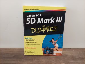 2012 ~ Robert Correll ~ Canon EOS 5D Mark III for Dummies