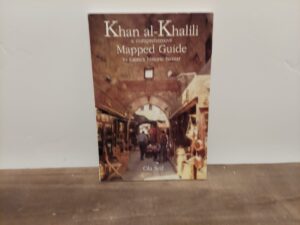1991 ~ Ola Seif ~ Khan al-Khalili ~ a comprehensive Mapped Guide to Cairo’s historic bazaar