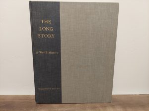 1960 ~ Alfred Millard ~ The Long Story ~ A World History ~ In Narrative and Synopses of Classified Subjects