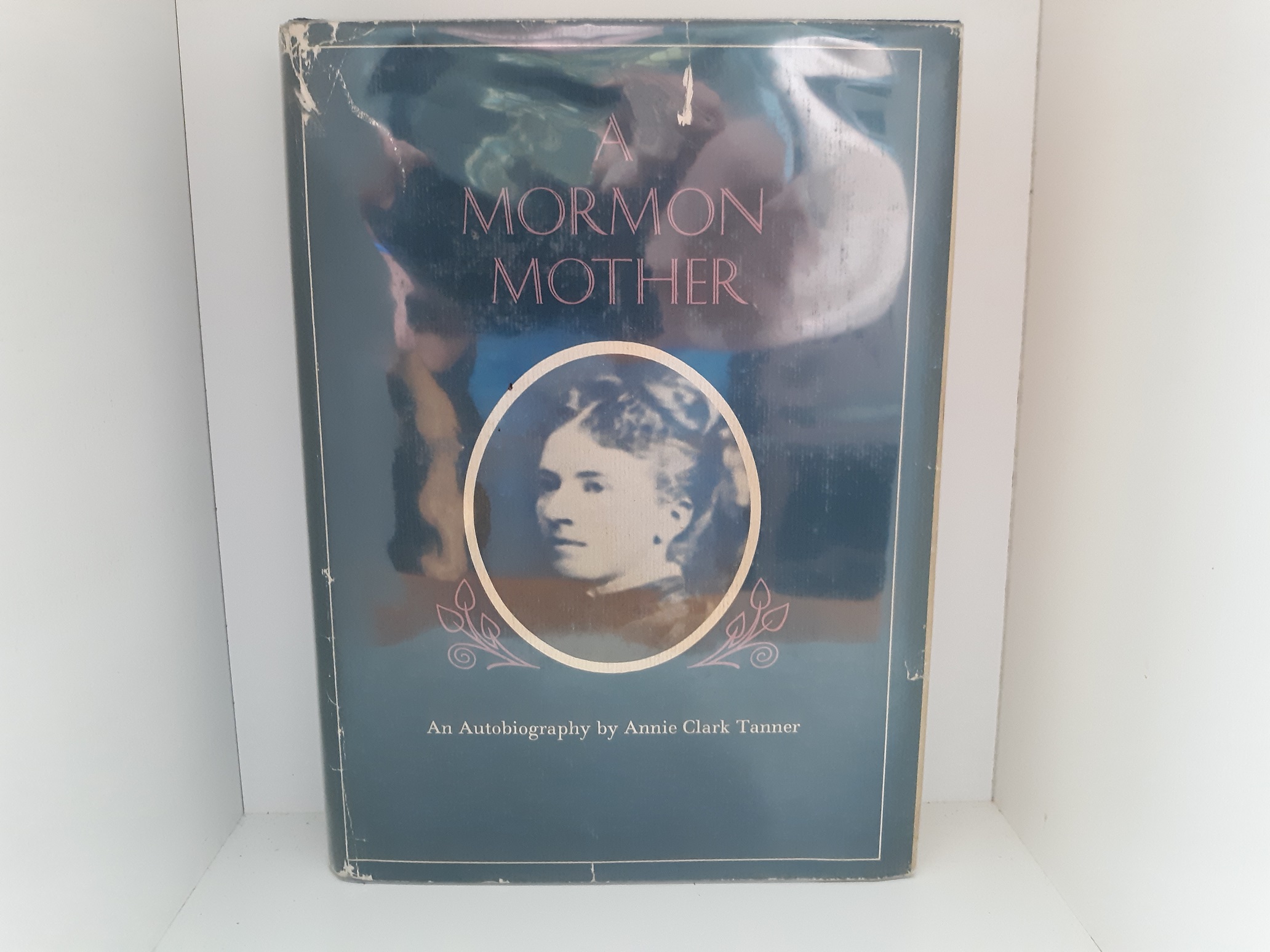 A Mormon Mother (Signed and Inscribed by the Publisher (First Name Only)) (1973) ~ by Annie Clark Tanner