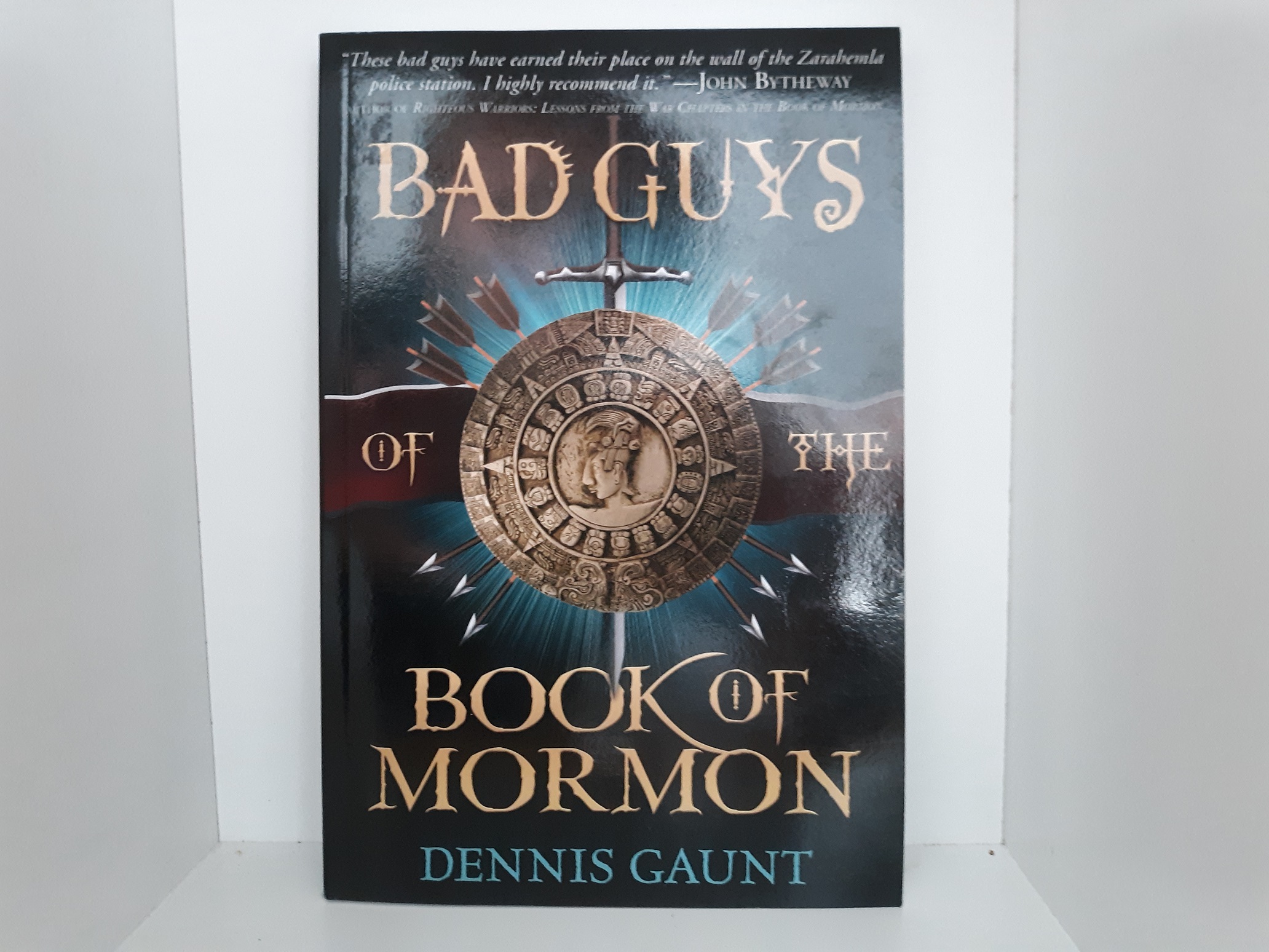 Bad Guys of the Book of Mormon (Signed and Inscribed) (2011) ~ by Dennis Gaunt