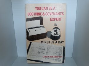 You Can Be a Doctrine & Covenants Expert in 5 Minutes a Day (1980) ~ by LaRae Collett Robertson