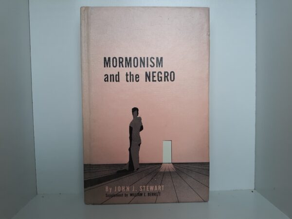 Mormonism and the Negro — John J. Stewart — Small Size Hardbound