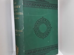 The History of the United States: Vol. 2 ~ by W. H. Bartlett, and B. B. Woodward, B. A., F. S. A.