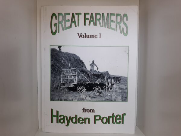 Great Farmers: Vol. 1 (Signed and Inscribed) ~ by Hayden Porter