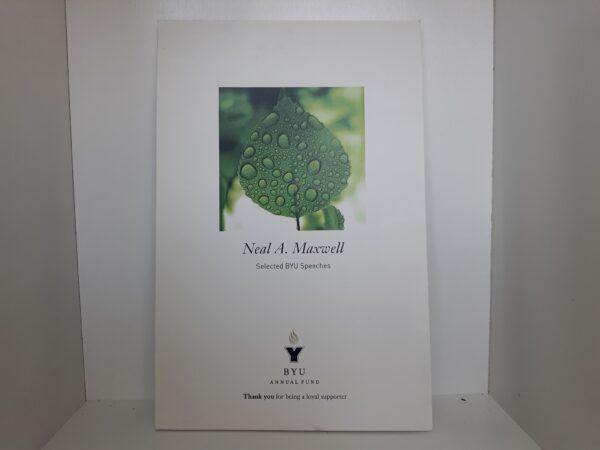 Neal A. Maxwell: Selected BYU Speeches w/ Small Thank You Card Insert (2005)