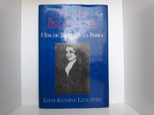 Mujer Ingeniosa: Vida De Teresa De La Parra (Spanish) (1987) ~ by Louis Antoine Lemaître