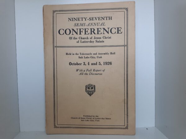 LDS General Conference Report: October 3, 4 and 5, 1926 (1926)