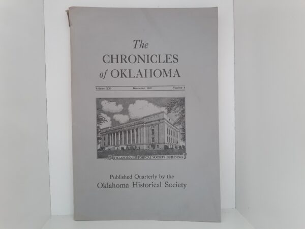 The Chronicles of Oklahoma: Vol. 21, No. 4, December, 1943 (1943)