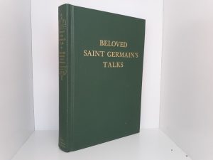 Beloved Saint Germain’s Talks: Vol. 13 (1993) ~ by Ascended Master Saint Germain