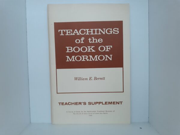 Teachings of the Book of Mormon (Teacher's Supplement) (1962) ~ by William E. Berrett