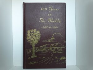 100 Years on The Muddy (Signed) ~ by Arabell Lee Hafner