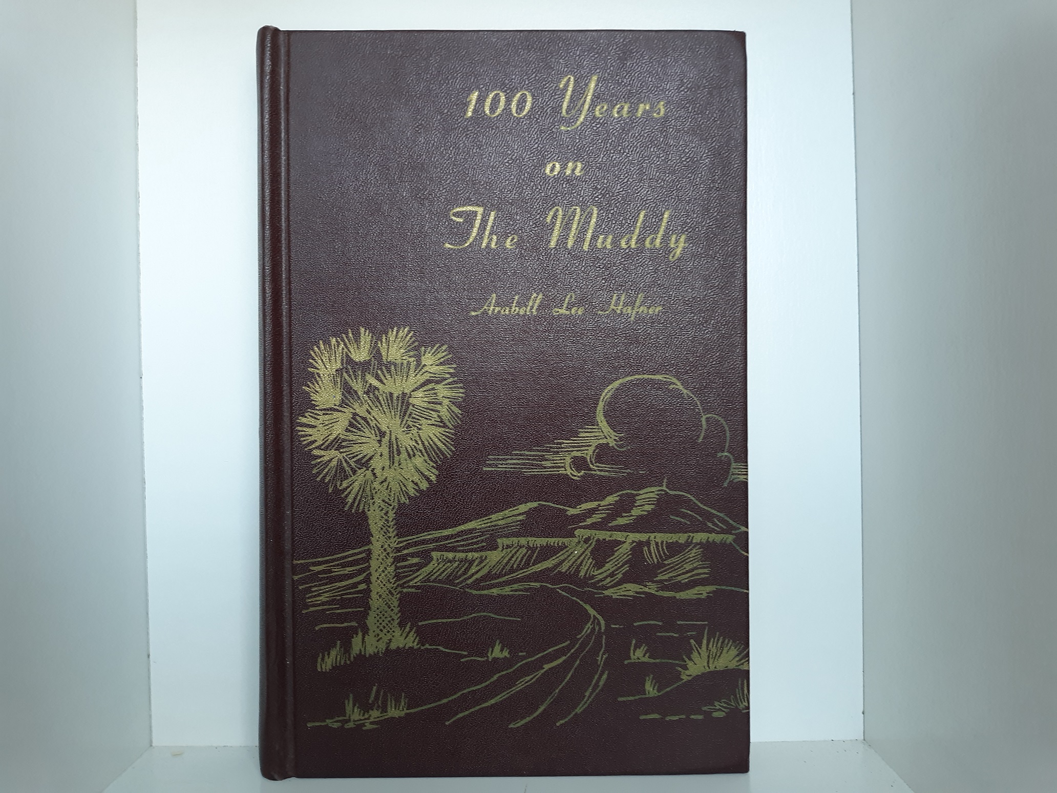 100 Years on The Muddy (Signed) ~ by Arabell Lee Hafner