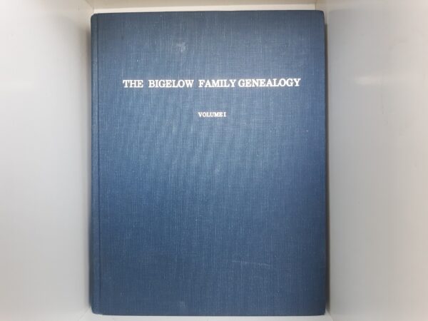 The Bigelow Family Genealogy: Vol. 1 (1986)