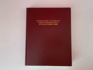 1999- Written in the heart in three acts showing the psychological effects of adoption and attachment disorder- Deborah Lea Farris Bush