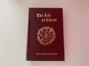 The Life of Christ — Fredric W. Farrar — Hardbound
